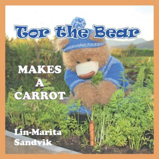 Książka Tor the Bear Makes a Carrot LIN-MARITA SANDVIK