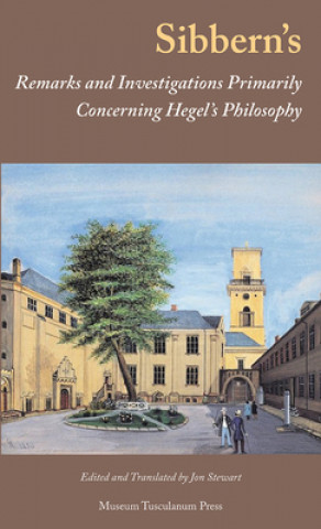 Knjiga Sibbern's Remarks and Investigations Primarily Concerning Hegel's Philosophy Jon Stewart