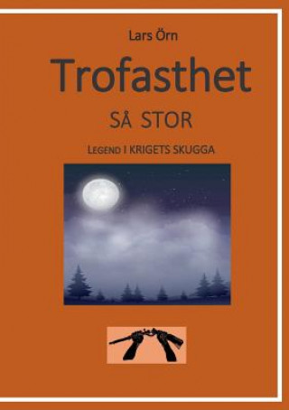 Livre Trofasthet sa stor LARS RN