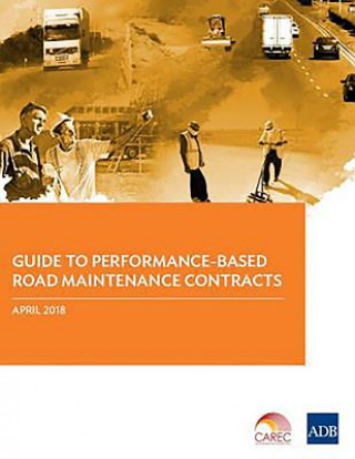 Kniha Guide to Performance-Based Road Maintenance Contracts ASIAN DEVELOPMENT BA