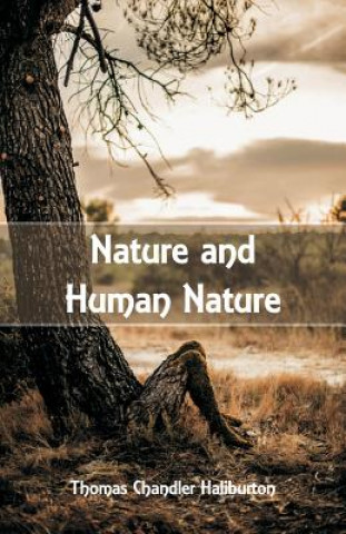 Livre Nature and Human Nature THOMAS C HALIBURTON