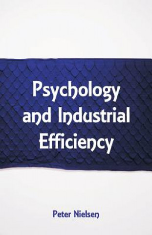 Könyv Psychology and Industrial Efficiency PETER NIELSEN