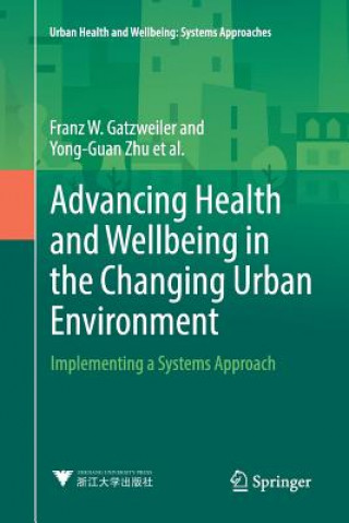 Carte Advancing Health and Wellbeing in the Changing Urban Environment FRANZ W. GATZWEILER