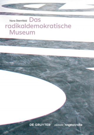 Könyv radikaldemokratische Museum Nora Sternfeld