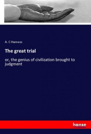 Knjiga The great trial A. C Harness