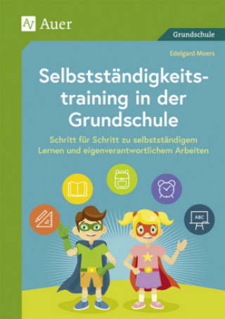Knjiga Selbstständigkeitstraining in der Grundschule Edelgard Moers