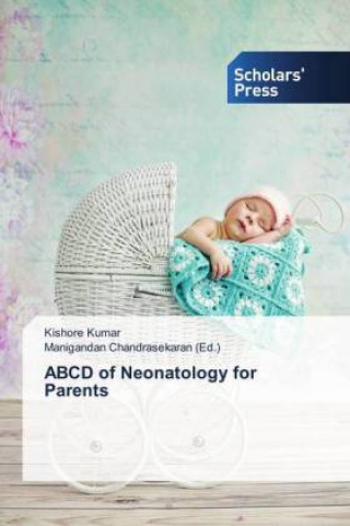 Kniha ABCD of Neonatology for Parents Kishore Kumar