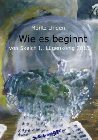 Könyv Wie es beginnt Moritz Linden