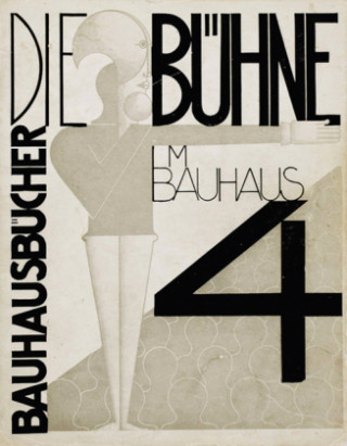 Könyv Die Bühne im Bauhaus Oskar Schlemmer