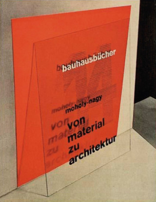 Kniha von material zu architektur László Moholy-Nagy