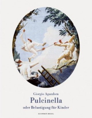 Carte Pulcinella oder Belustigung für Kinder Giorgio Agamben