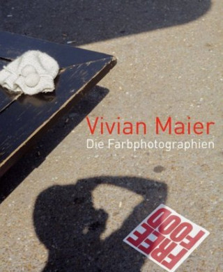 Kniha Die Farbphotographien Vivian Maier
