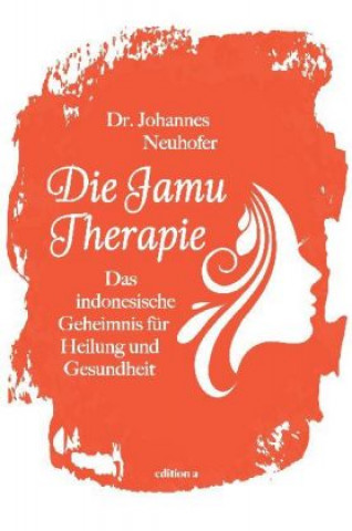 Buch Die Jamu-Therapie Johannes Neuhofer