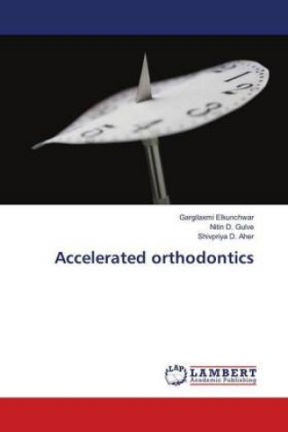 Knjiga Accelerated orthodontics Gargilaxmi Elkunchwar