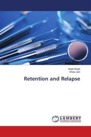 Boek Retention and Relapse Anjali Singh