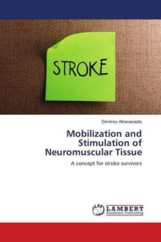 Kniha Mobilization and Stimulation of Neuromuscular Tissue Dimitrios Athanasiadis