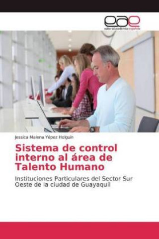 Książka Sistema de control interno al area de Talento Humano Jessica Malena Yépez Holguín