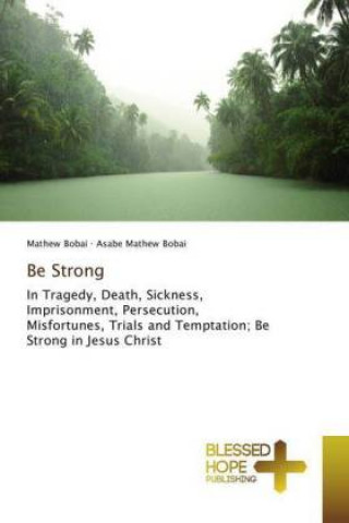 Book Be Strong Mathew Bobai