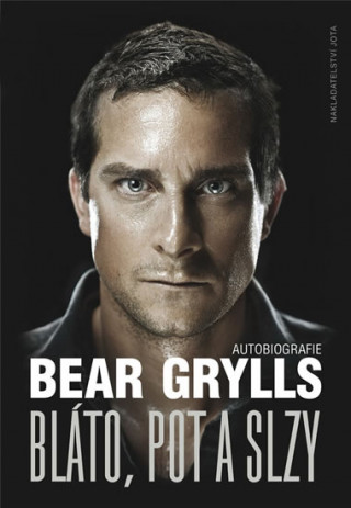 Kniha Bláto, pot a slzy Bear Grylls