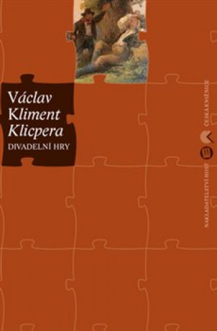 Kniha Divadelní hry Klicpera Václav Kliment