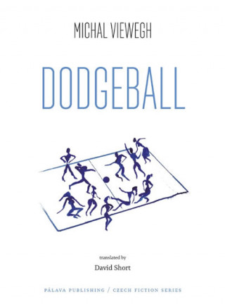 Carte Dodgeball (Vybíjená - anglicky) Michal Viewegh