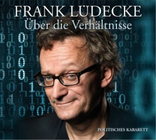 Audio  Über die Verhältnisse, 1 Audio-CD Frank Lüdecke