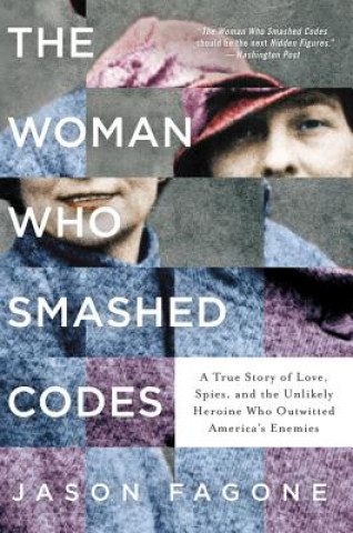 Knjiga The Woman Who Smashed Codes Jason Fagone