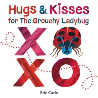 Könyv Hugs & Kisses for the Grouchy Ladybug Eric Carle