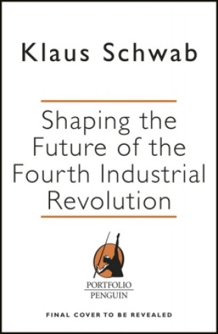 Carte Shaping the Future of the Fourth Industrial Revolution Klaus Schwab