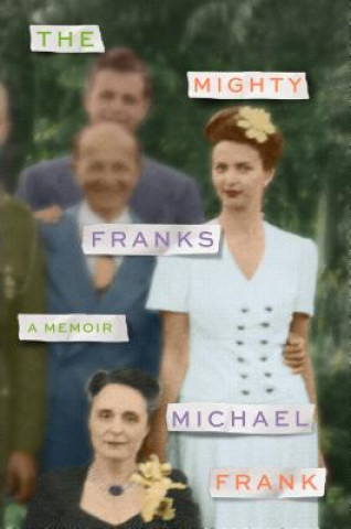 Knjiga The Mighty Franks: A Memoir Michael Frank