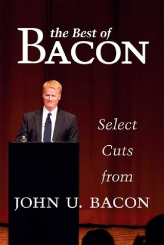 Kniha The Best of Bacon: Select Cuts John U. Bacon