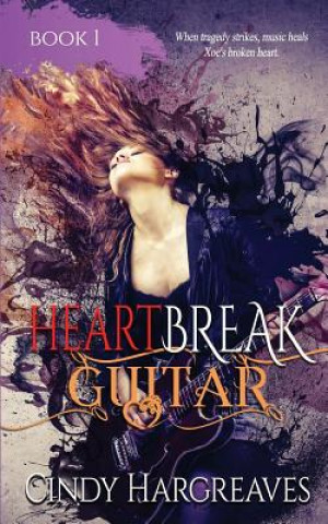 Libro Heartbreak Guitar Cindy Hargreaves