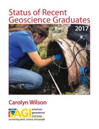 Libro Status of Recent Geoscience Graduates 2017 Carolyn Wilson