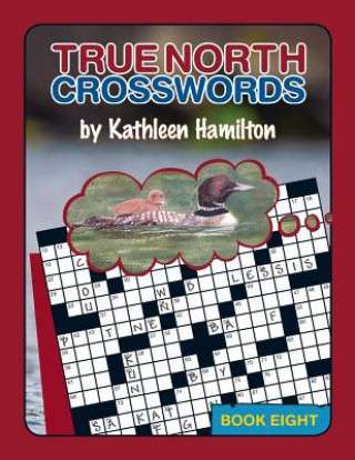 Kniha True North Crosswords, Book 8 Kathleen Hamilton