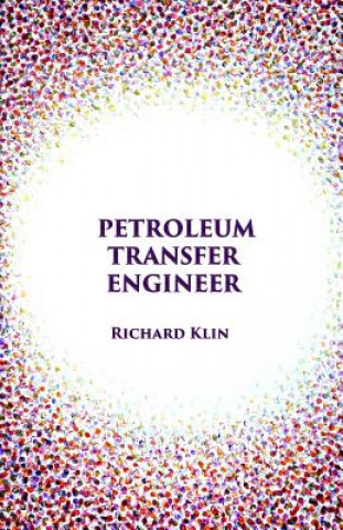 Kniha Petroleum Transfer Engineer Richard Klin