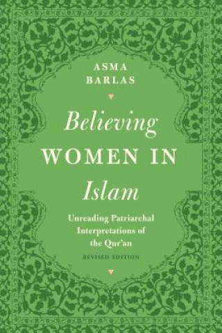Könyv Believing Women in Islam Asma Barlas