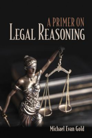 Kniha Primer on Legal Reasoning Michael Evan Gold