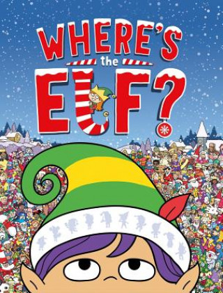 Könyv Where's the Elf? Chuck Whelon
