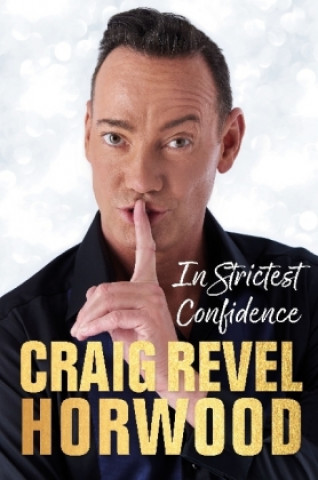 Könyv In Strictest Confidence Craig Revel Horwood