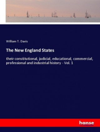 Könyv The New England States William T. Davis