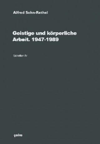 Carte Geistige und körperliche Arbeit (2 Bd.) Alfred Sohn-Rethel