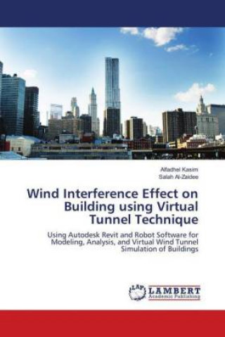 Livro Wind Interference Effect on Building using Virtual Tunnel Technique Alfadhel Kasim