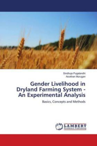 Kniha Gender Livelihood in Dryland Farming System - An Experimental Analysis Sindhuja Pugalandhi