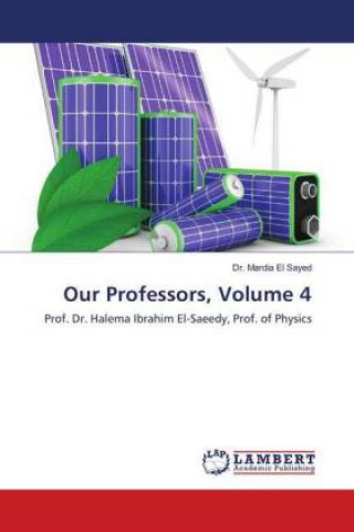 Knjiga Our Professors, Volume 4 Mardia El Sayed