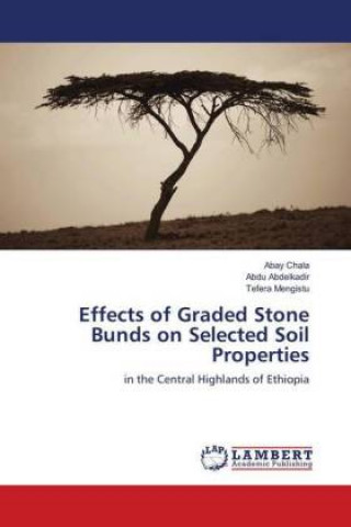 Book Effects of Graded Stone Bunds on Selected Soil Properties Abay Chala