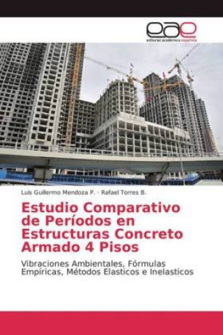 Carte Estudio Comparativo de Períodos en Estructuras Concreto Armado 4 Pisos Luis Guillermo Mendoza P.