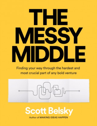 Kniha Messy Middle Scott Belsky