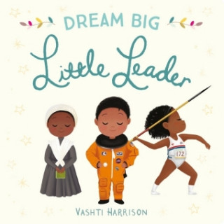 Könyv Dream Big, Little Leader Eric Carle