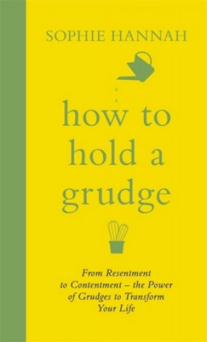 Kniha How to Hold a Grudge Sophie Hannah
