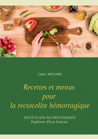 Kniha Recettes et menus pour la rectocolite hemorragique Cedric Menard